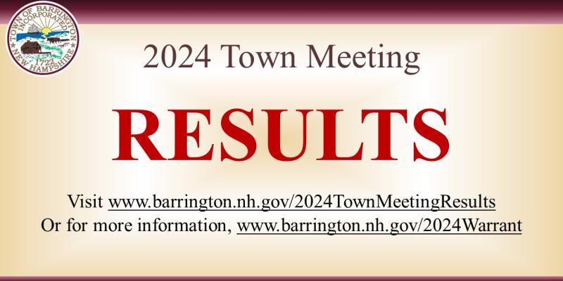 2024 Town Meeting Results www.barrington.nh.gov/2024townmeetingresults town seal, burgundy and tan background